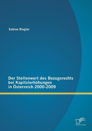 Der Stellenwert des Bezugsrechts bei Kapitalerhöhungen in Österreich 2000-2009