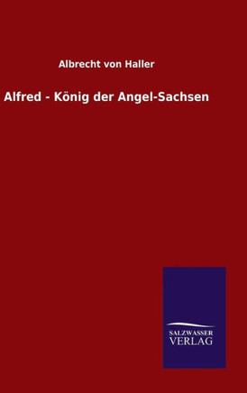 Alfred - König der Angel-Sachsen