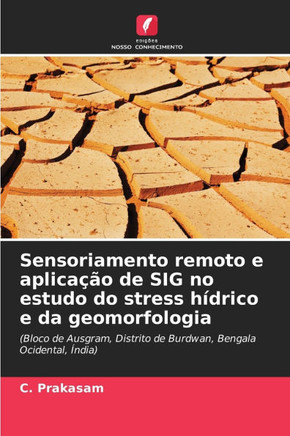 Sensoriamento remoto e aplicação de SIG no estudo do stress hídrico e da geomorfologia