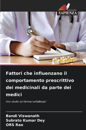 Fattori che influenzano il comportamento prescrittivo dei medicinali da parte dei medici