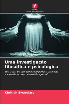 Uma investigação filosófica e psicológica