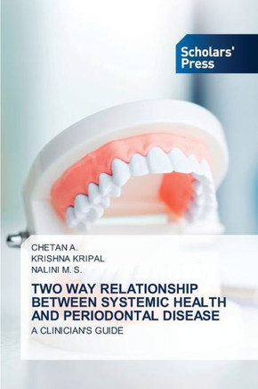 Two Way Relationship Between Systemic Health and Periodontal Disease