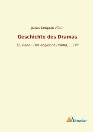 Geschichte des Dramas: 12. Band - Das englische Drama, 1. Teil