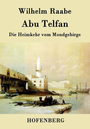 Abu Telfan: Die Heimkehr vom Mondgebirge