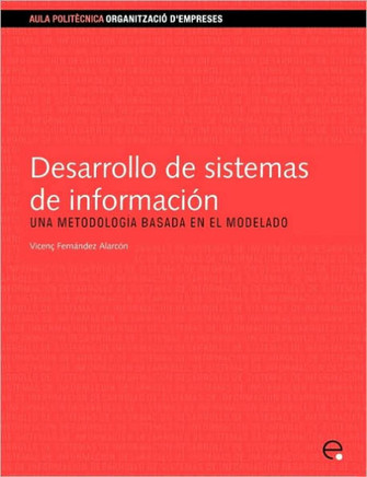 Desarrollo de Sistemas de Informacin.Una Metodologa Basada En El Modelado