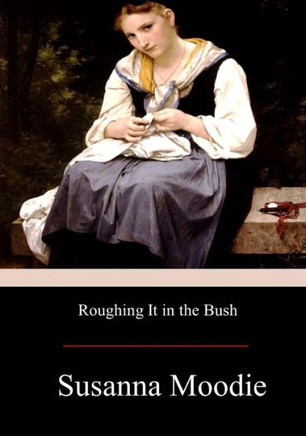 Roughing It In The Bush
