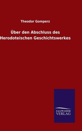 Über den Abschluss des Herodoteischen Geschichtswerkes