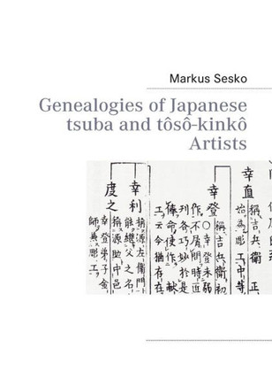 Genealogies of Japanese tsuba and tôsô-kinkô Artists
