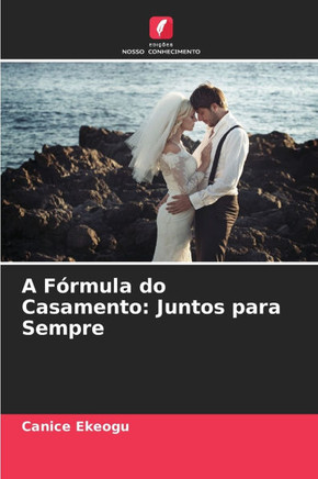A Fórmula do Casamento: Juntos para Sempre