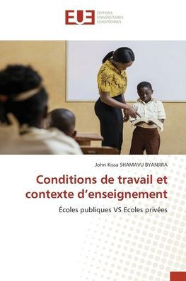 Conditions de travail et contexte d'enseignement