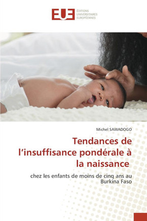 Tendances de l'insuffisance pondérale à la naissance