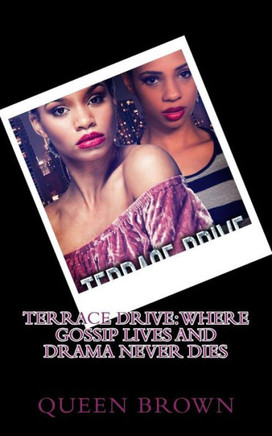 Terrace Drive : Where Gossip Lives And Drama Never Dies