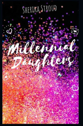 Millennial Daughters : Spiritual Daughters 101