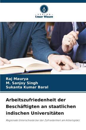 Arbeitszufriedenheit der Beschäftigten an staatlichen indischen Universitäten