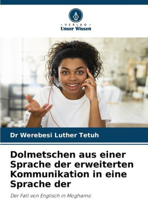Dolmetschen aus einer Sprache der erweiterten Kommunikation in eine Sprache der