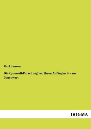 Die Cynewulf-Forschung von ihren Anfängen bis zur Gegenwart
