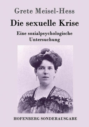 Die sexuelle Krise: Eine sozialpsychologische Untersuchung
