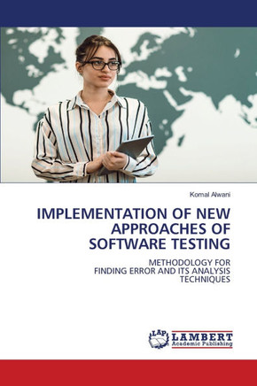 Implementation of New Approaches of Software Testing