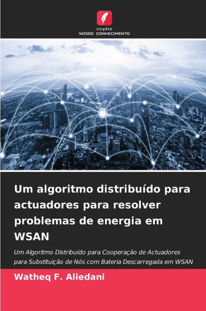 Um algoritmo distribuído para actuadores para resolver problemas de energia em WSAN