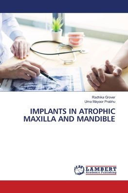 Implants in Atrophic Maxilla and Mandible