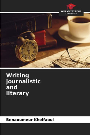 Writing journalistic and literary