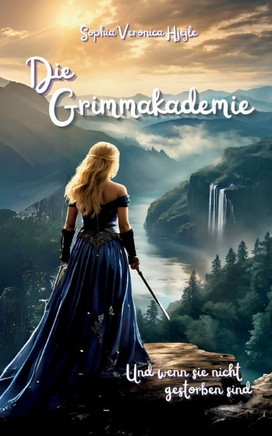 Die Grimmakademie: Und wenn sie nicht gestorben sind