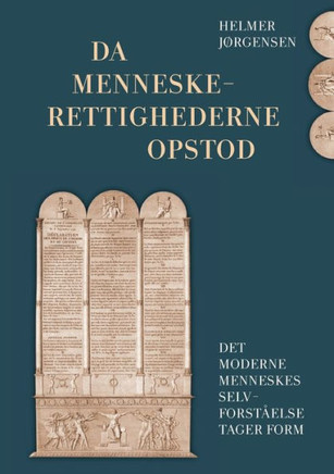 Da menneskerettighederne opstod: Det moderne menneskes selvforståelse tager form