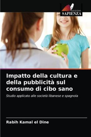 Impatto della cultura e della pubblicità sul consumo di cibo sano