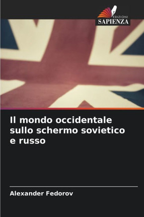 Il mondo occidentale sullo schermo sovietico e russo