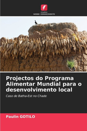 Projectos do Programa Alimentar Mundial para o desenvolvimento local