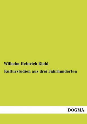 Kulturstudien Aus Drei Jahrhunderten