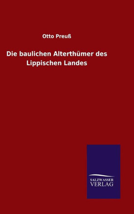 Die baulichen Alterthümer des Lippischen Landes