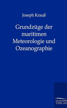 Grundzüge der maritimen Meteorologie und Ozeanographie