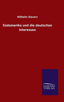 Südamerika und die deutschen Interessen