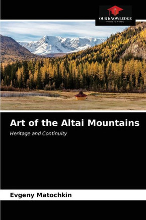 Art of the Altai Mountains