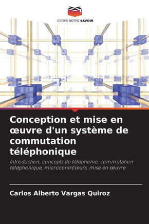 Conception et mise en oeuvre d'un système de commutation téléphonique