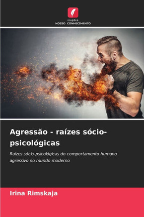 Agressão - raízes sócio-psicológicas Agressão - raízes sócio-psicológicas