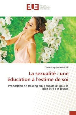 La sexualité: une éducation à l'estime de soi