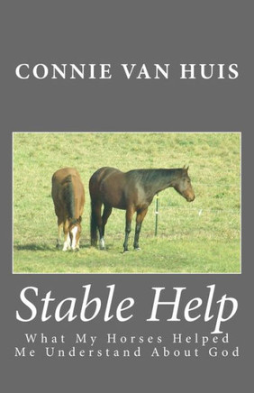 Stable Help: What My Horses Helped Me Understand About God