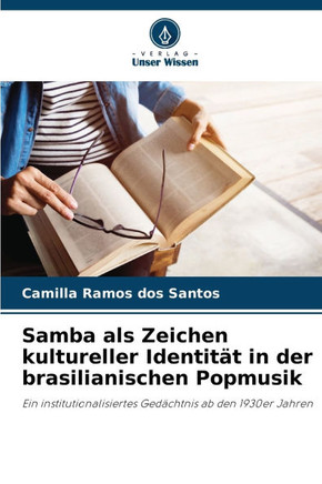 Samba als Zeichen kultureller Identität in der brasilianischen Popmusik