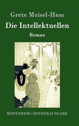 Die Intellektuellen: Roman