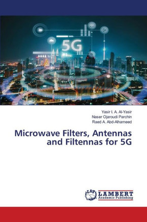 Microwave Filters, Antennas and Filtennas for 5G