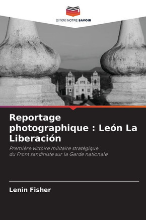 Reportage photographique: León La Liberación