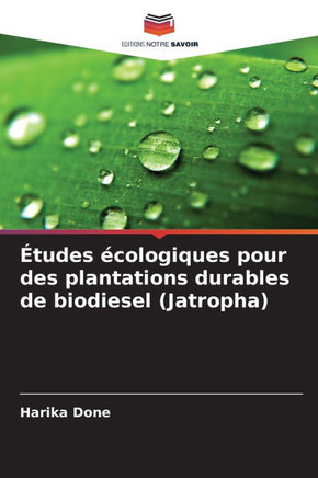 Études écologiques pour des plantations durables de biodiesel (Jatropha)