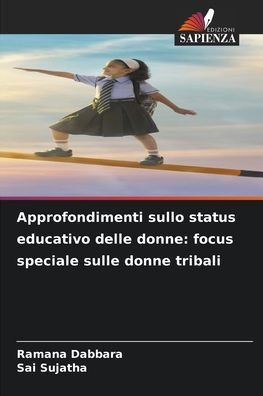 Approfondimenti sullo status educativo delle donne: focus speciale sulle donne tribali