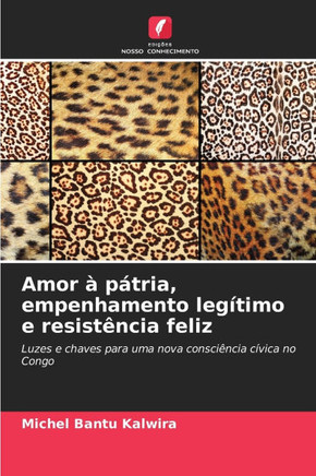 Amor à pátria, empenhamento legítimo e resistência feliz
