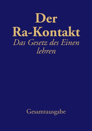 Der Ra-Kontakt: Das Gesetz des Einen lehren
