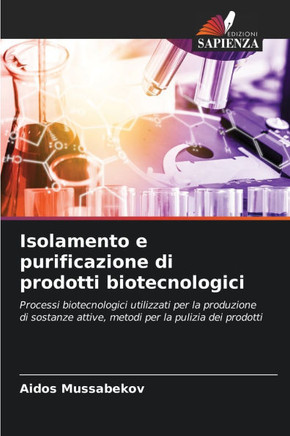Isolamento e purificazione di prodotti biotecnologici