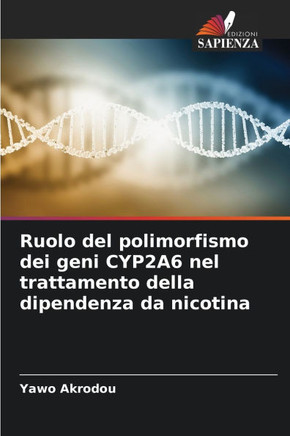 Ruolo del polimorfismo dei geni CYP2A6 nel trattamento della dipendenza da nicotina