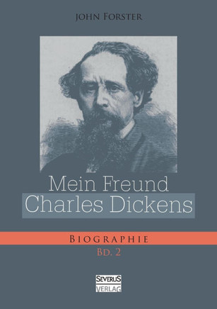 Mein Freund Charles Dickens. Zweiter Band